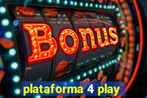 plataforma 4 play